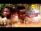 Nigerian Nollywood Movies - End Of Maggot 1