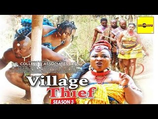 Latest Nigerian Nollywood Movies - Village Thief 3