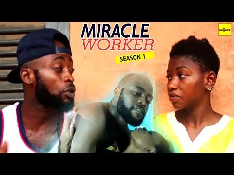 Nigerian Nollywood Movies - Miracle Worker 1