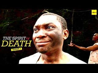Nigerian Nollywood Movies - The Spirit Of Death 3