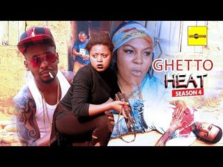 2016 Latest Nigerian Nollywood Movies - Ghetto Heat 4