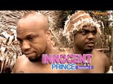 Nigerian Nollywood Movies - Innocent Prince 1