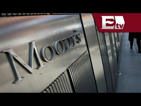 Moody´s sube calificación a México / Excélsior Informa con Paola Virrueta