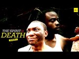 Nigerian Nollywood Movies - The Spirit Of Death 4