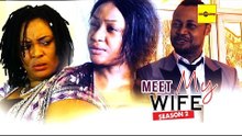 Latest Nollywood Movies - Meet My Wife 2