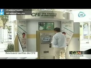Revisarán tarifas de CFE