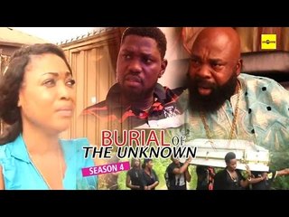 Nigerian Nollywood Movies - Burial Of The Unknown 4