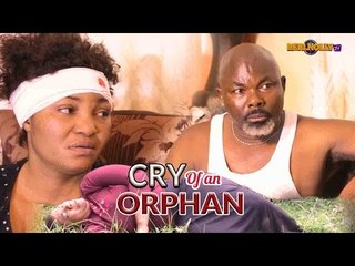 Nigerian Nollywood Movies - Cry Of An Orphan