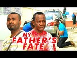 Latest Nigerian Nollywood Movies - My Father's Fate