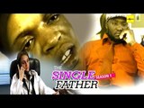 Nigerian Nollywood Movies - The Single Father 1