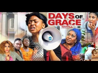 DAYS OF GRACE 2  (REGINA DANIELS) - LATEST 2017 NIGERIAN NOLLYWOOD MOVIES