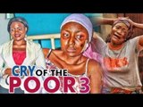 CRY OF THE POOR 3 (REGINAL DANIELS) - LATEST 2017 NIGERIAN NOLLYWOOD MOVIES