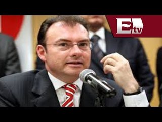 Luis Videgaray destaco los objetivos del Gobierno Federal/ Titulares de la noche