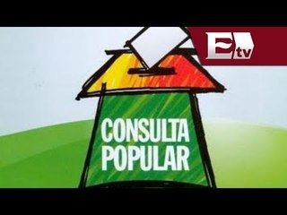 Aprueban en lo general Ley Federal de  Consulta Popular / Mario Carbonell