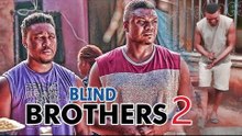 BLIND BROTHERS 2 (KEN ERICS) - LATEST 2017 NIGERIAN NOLLYWOOD MOVIES
