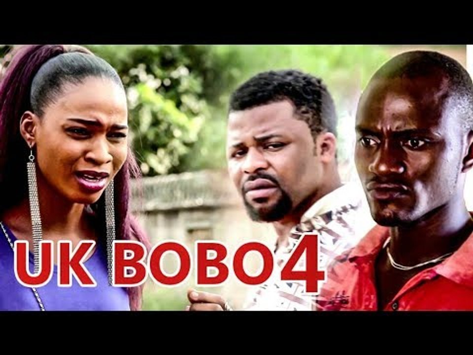 Nigerian Nollywood Movies - Uk Bobo 4
