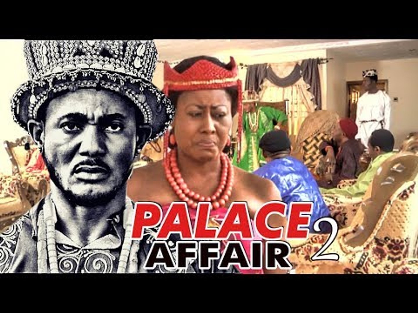 PALACE AFFAIR 2 - NIGERIAN NOLLYWOOD MOVIES