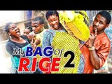 MY BAG OF RICE 2 (MERCY JOHNSON) - 2017 LATEST NIGERIAN NOLLYWOOD MOVIES