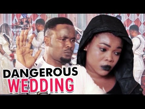 DANGEROUS WEDDING 1 - 2017 LATEST NIGERIAN NOLLYWOOD MOVIES