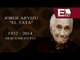 Muere Jorge Arvizu 'El Tata' / Jorge Arvizu 'El Tata' 1932-2014