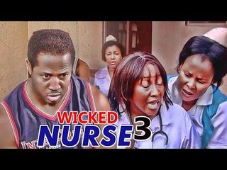 WICKED NURSE 3 (PATIENCE OZOKWOR) - NIGERIAN NOLLYWOOD MOVIES