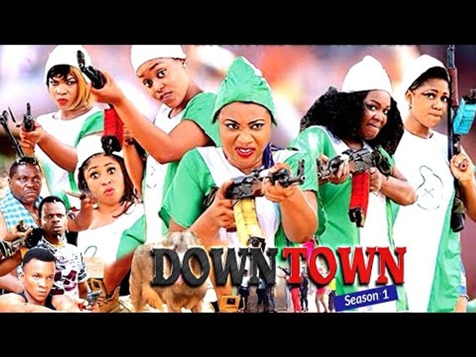 2017 Latest Nigerian Nollywood Movies - Down Town 1