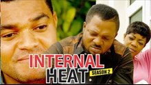 INTERNAL HEAT 2 - 2017 LATEST NIGERIAN NOLLYWOOD MOVIES