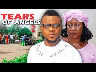 Latest Nollywood Movies - Tears Of Angels 2