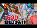 GOD OF ELIJAH 1 - 2017 LATEST NIGERIAN NOLLYWOOD MOVIES