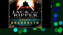 F.R.E.E [D.O.W.N.L.O.A.D] Jack the Ripper: Case Closed by Gyles Brandreth