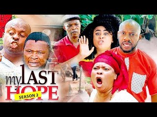 MY LAST HOPE 2 (YUL EDOCHIE) - 2017 LATEST NIGERIAN NOLLYWOOD MOVIES