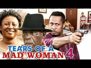 TEARS OF A MAD WOMAN 4 - 2017 LATEST NIGERIAN NOLLYWOOD MOVIES