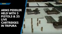 Arms peddler held with 3 pistols & 25 live cartridges in Tripura