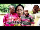 BOB YAM AND BEANS 1 - 2017 LATEST NIGERIAN NOLLYWOOD MOVIES