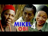 MIKEL OBI 4 - LATEST NIGERIAN NOLLYWOOD MOVIES