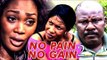 NO PAIN NO GAIN 2 (TONTO DIKEH) - NIGERIAN NOLLYWOOD MOVIES