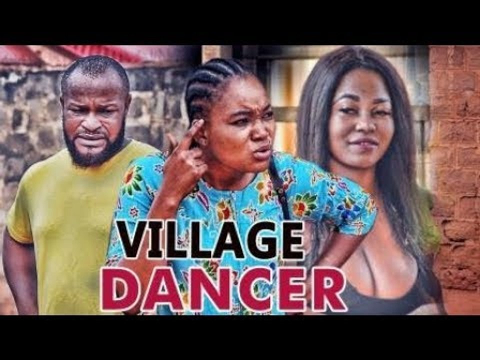 VILLAGE DANCER 1 - 2017 LATEST NIGERIAN NOLLYWOOD MOVIES