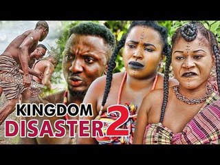 KINGDOM DISASTER 2 - LATEST 2017 NIGERIAN NOLLYWOOD MOVIES