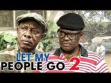 LET MY PEOPLE GO 2 (OSUOFIA) - NIGERIAN NOLLYWOOD MOVIES
