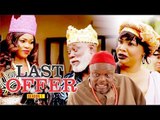 LAST OFFER 1 - NIGERIAN NOLLYWOOD MOVIES