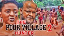 THE POOR VILLAGE HUNTER 2 (REGINA DANIELS) - LATEST 2017 NIGERIAN NOLLYWOOD MOVIES