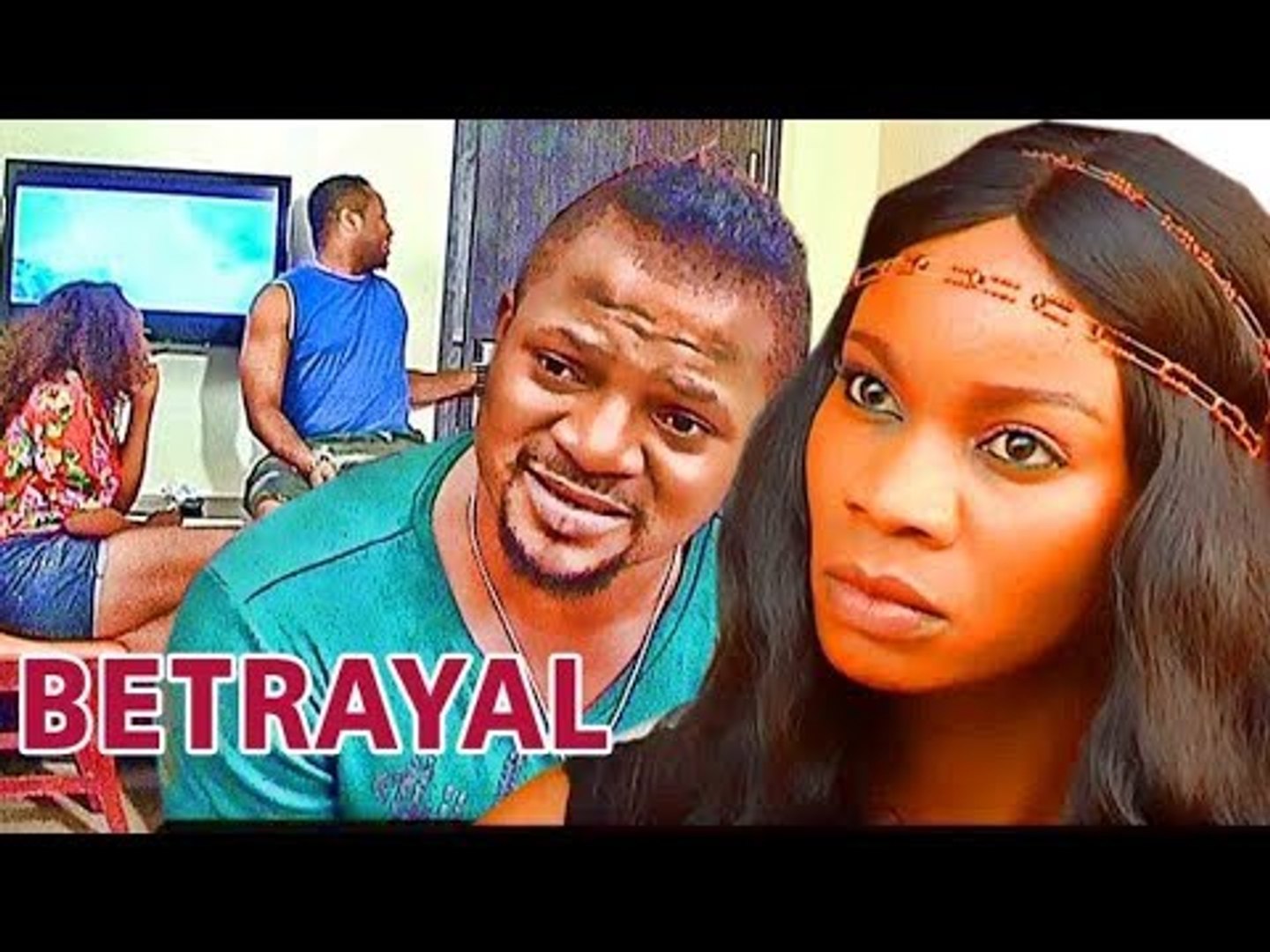 BETRAYAL - LATEST 2017 NIGERIAN NOLLYWOOD MOVIES