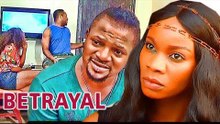BETRAYAL - LATEST 2017 NIGERIAN NOLLYWOOD MOVIES