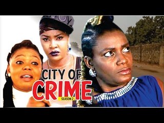 CITY OF CRIME 2 - NIGERIAN NOLLYWOOD MOVIES