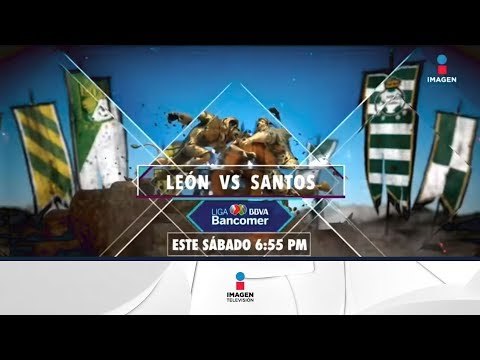 No te pierdas León vs Santos Laguna en Imagen Televisión | Imagen Deportes