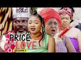PRICE OF LOVE 2 - 2018 LATEST NIGERIAN NOLLYWOOD MOVIES