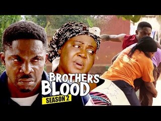 BROTHER'S BLOOD 2 - 2017 LATEST NIGERIAN NOLLYWOOD MOVIES