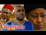 MY DECISION 1 (KENNETH OKONKWO) - LATEST NIGERIAN NOLLYWOOD MOVIES