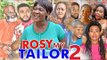 ROSY MY TAILOR 2 (MERCY JOHNSON)  - 2017 LATEST NIGERIAN NOLLYWOOD MOVIES