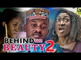 BEHIND THE BEAUTY 2 - NIGERIAN NOLLYWOOD MOVIES